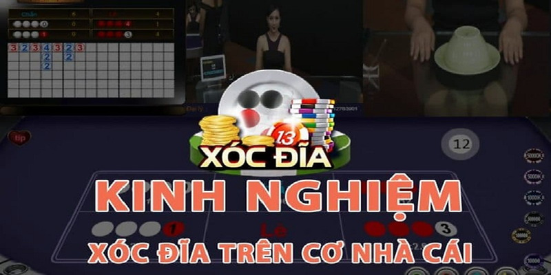 Kinh nghiệm chơi xóc đĩa dễ trúng