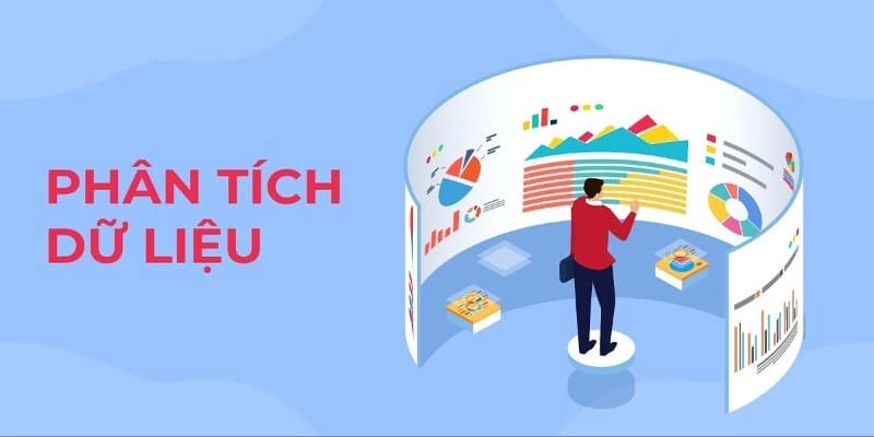 Phân tích dữ liệu để có cái nhìn chuẩn xác nhất