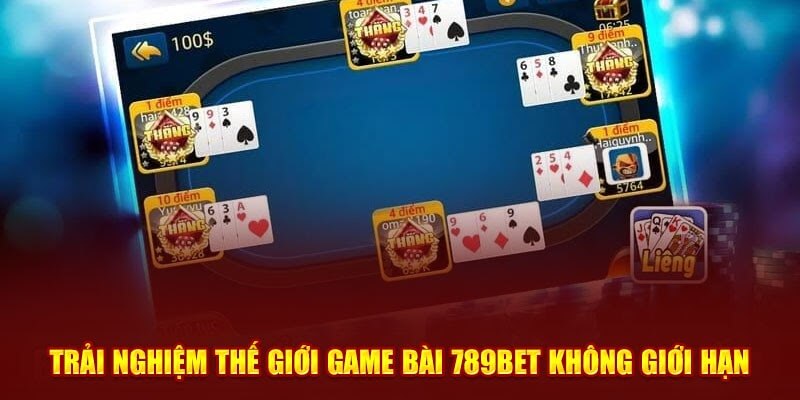 Game bài 789Bet không giới hạn