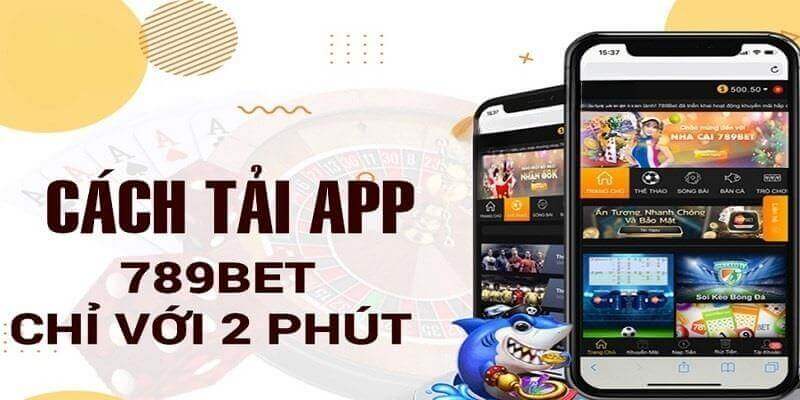 3 bước tải app 789Bet chỉ với 2 phút