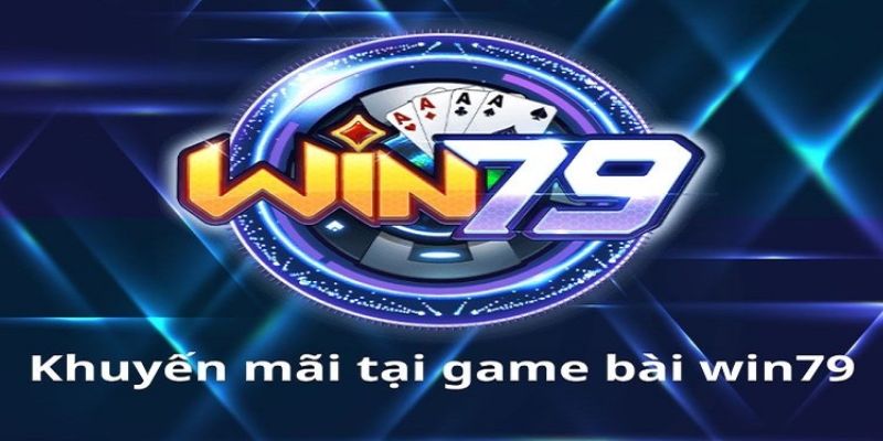 Nhiều chương trình khuyến mãi hấp dẫn tại Win79